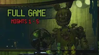 Five Nights At Freddys 3 - Full Game Nights 1 - 5