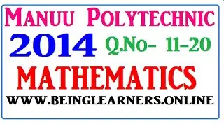 MANUU POLYTECHNIC II 2014 II MATHEMATICS II Q.NO-11-20 II