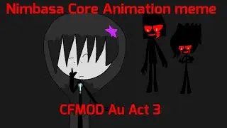 Nimbasa core Animation meme BFB and CFMOD Au (WARNING:SPOILER)