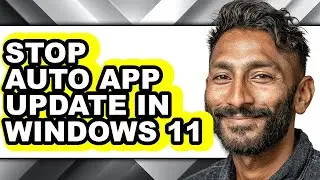 How to Stop Auto App Update in Windows 11 (easy Method)