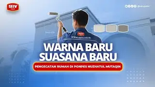 Warna Baru, Suasana Baru! Pengecatan Rumah di Ponpes Nuzhatul Mutaqqin Pakai SEIV Paint