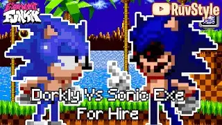 FNF For Hire but Sonic EXE vs Dorkly Sonic