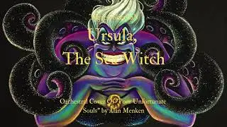 Ursula, The Sea Witch | Orchestral Cover 