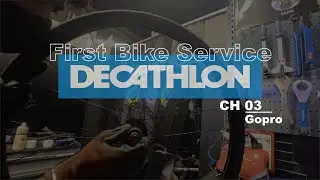My First Bike Service | Cycling sport | Decathlon | GoPro Chapter 03