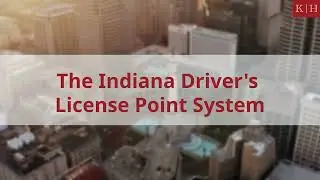 The Indiana Driver's License Point System