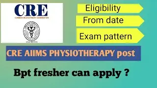 AIIMS CRE Physiotherapy Vacancy Update | BPT Fresher Apply कर सकते हैं? Post eligibility!!..?