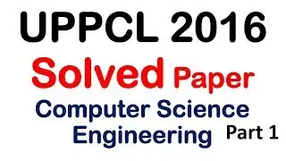 [SOLVED UPPCL 2016 Paper (Part 1) ] Computer Science Engineering, Previous Years Solved Paper