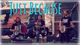 Just Because: CPB Campfire Sessions