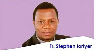 Loho u Dedoo u ken Adua u sha ken Shiegh u Isita Iyom I C sha zwa u Fada Stephen Iortyer