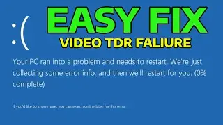 (2025) Fix Stop Code VIDEO TDR Failure BSOD Error