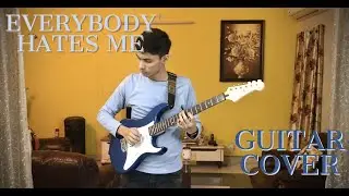 The Chainsmokers - Everybody Hates Me (Guitar Cover - Cole Rolland's version)