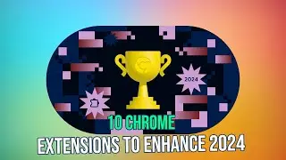 10 Essential Chrome Extensions to Boost Productivity & Fun in 2024