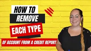 How to Remove Each Negative Account Type on a Credit Report