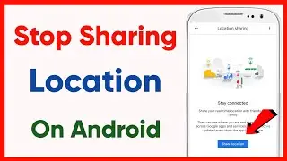 How To Stop Share Location On Android Phone (2022)