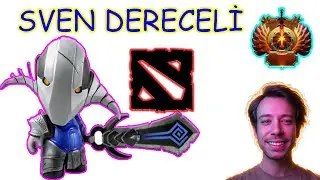 Dota 2 T&uuml;rk&ccedil;e | Sven Carry Oyunun En İyi Farm Atan Herosu Mu ? | Dereceli |