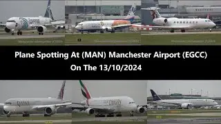 (4K) Plane Spotting At (MAN) Manchester Airport (EGCC) On The 13/10/2024