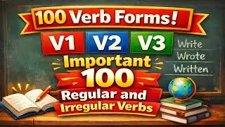 100 форм глаголов V1 V2 V3 / Важные 100 правильных и неправильных глаголов. Настоящее, прошедшее ...
