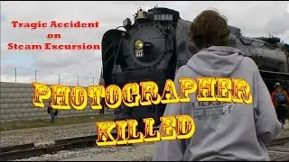 Photographer Tragically Killed on Steam Excursion
