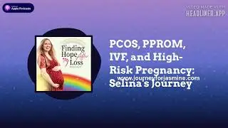 Finding Hope After Loss | Hope in Infertility and Pregnancy Loss - PCOS, PPROM, IVF, and...
