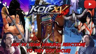 KOF XV Team Samurai Gameplay Reaction! YO THEY GOT SAUCE!!
