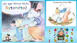 &iquest;De Qu&eacute; Tienes Miedo Ratoncito?  Susanna Isern y Nora Hilb, con La Maestra Abuelita Anna #cuentos
