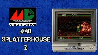 #40 Spatterhouse 2 : 1 Life Hard !!