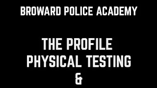 Broward College | Police Academy Profile | Broward Institute of Public Safety Testing Requirements