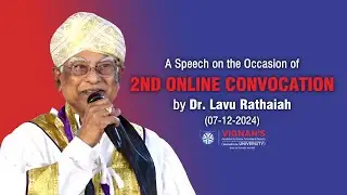2nd Online Convocation 2024 | Speech by Dr. Lavu Rathaiah | Vignan University | 07-12-2024