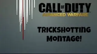 Call Of Duty: Advanced Warfare  - Trickshotting Montage