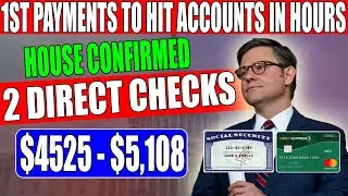 House Confirms 2 Direct Checks $4525 - $5,108 Social Security Checks, 1st to Hit Accounts in Hours