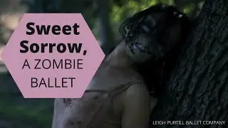 Sweet Sorrow, A Zombie Ballet short film