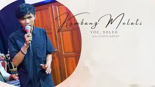 SOLEH l KEMBANG MELATI l GALACANG GROUP