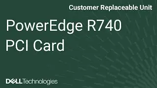 Dell  PowerEdge R740: Remove/Install PCI Card