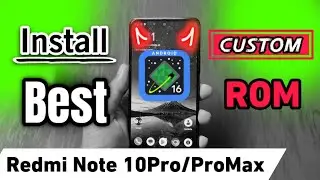 How To Install Custom Rom On Redmi Note 10 Pro/Pro Max | Redmi Note 10 Pro Custom Rom