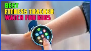 TOP 5 Best Fitness Tracker Watch For Kids 2025 | You&rsquo;ll Be Surprised