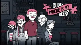 футбольный паб сломал игру  - Dude, Where Is My Beer #8