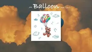 JKh - Balloon (feat. noovv) Official Lyric Video