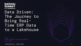 Data Driven: The Journey to Bring Real-Time ERP Data to a Lakehouse
