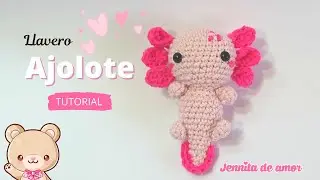 AJOLOTE Amigurumi Tutorial llavero