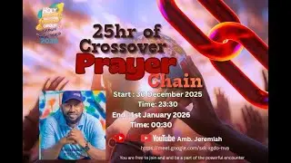 25 Hours of Crossover Prayer Chain to 2026. part 2