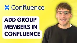 How to Add Group Members in Confluence [2026 Full Guide]