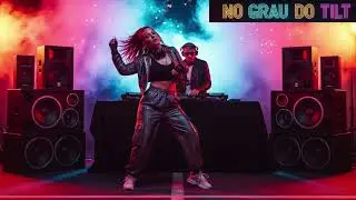 NO GRAU DO TILT | HITMEU SONGS