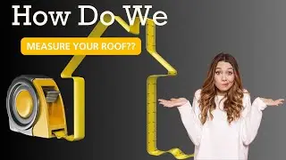 So, how DO we measure your roof?