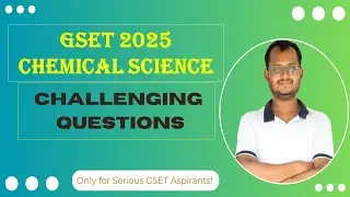 GSET 2025 Chemical Science | Most Challenging Question Explained | Must-Watch for GSET Aspirants