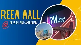 REEM MALL ABU DHABI | LANDMARK OF REEM ISLAND | UAE |