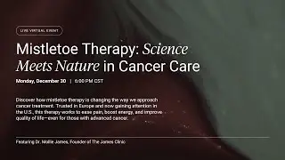 Mistletoe Therapy: Is This the Alternative to Chemo and Radiation? | Integrative Cancer Care