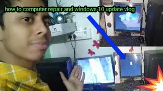 how to computer repair and windows 10 update || krishnendu official vlog