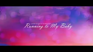 Lindo Habie & Nasepuspo - Running to My Baby (Audio Only)