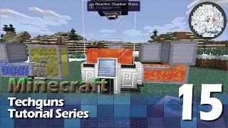 Techguns Tutorial #15 - Reaction Chamber