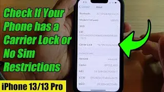 iPhone 13/13 Pro: How to Check If Your Phone has a Carrier Lock or No Sim Restrictions